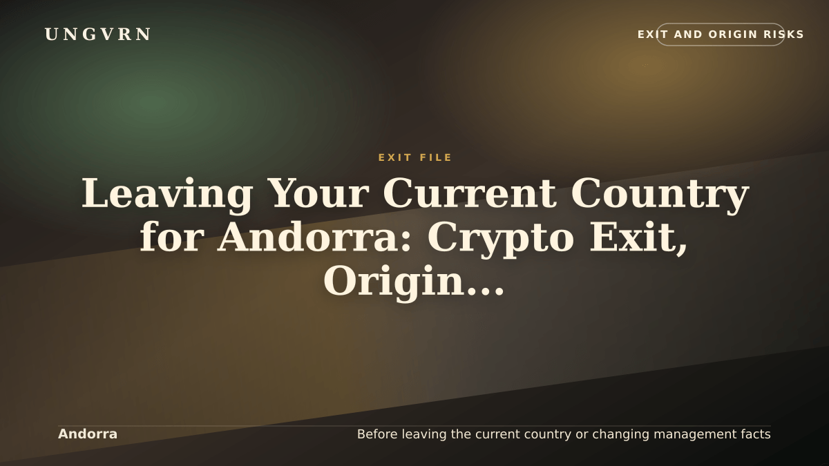 Cinematic article cover for Leaving Your Current Country for Andorra: Crypto Exit, Origin, and Banking Risks