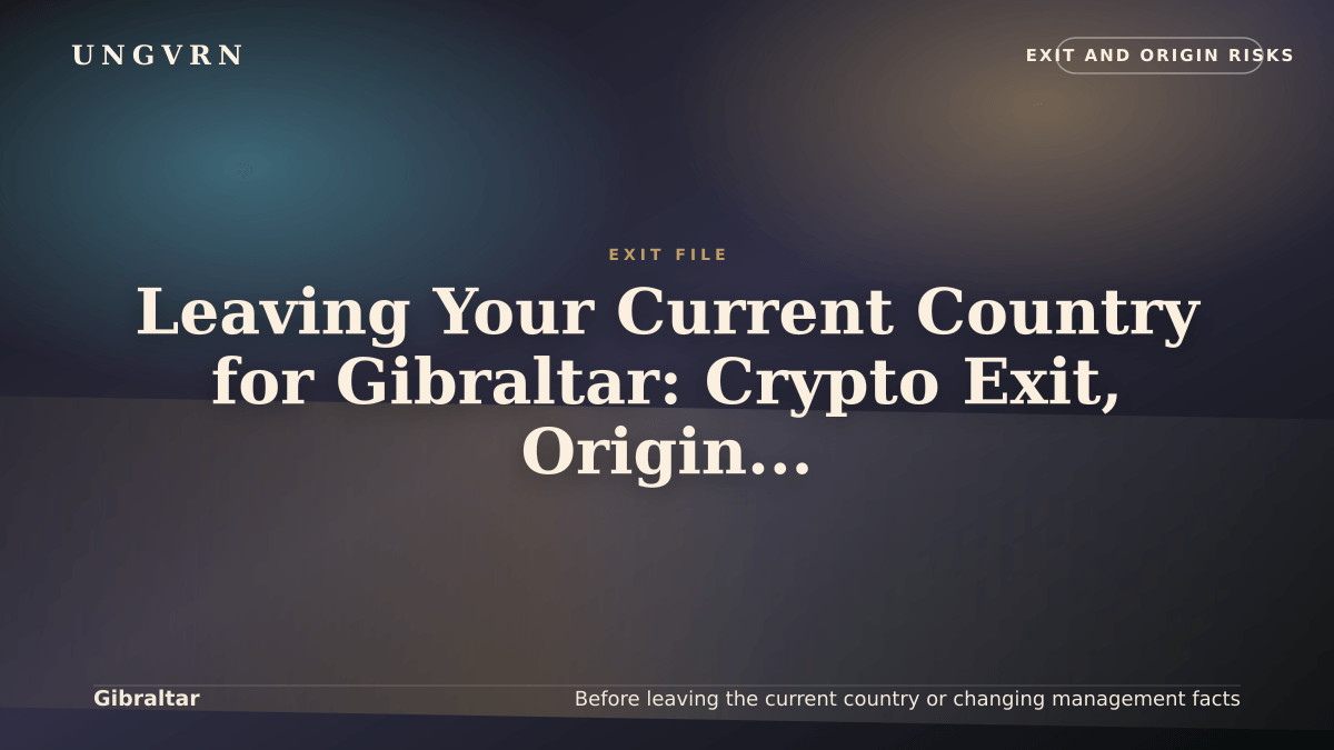 Cinematic article cover for Leaving Your Current Country for Gibraltar: Crypto Exit, Origin, and Banking Risks