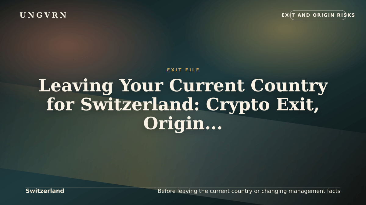 Cinematic article cover for Leaving Your Current Country for Switzerland: Crypto Exit, Origin, and Banking Risks