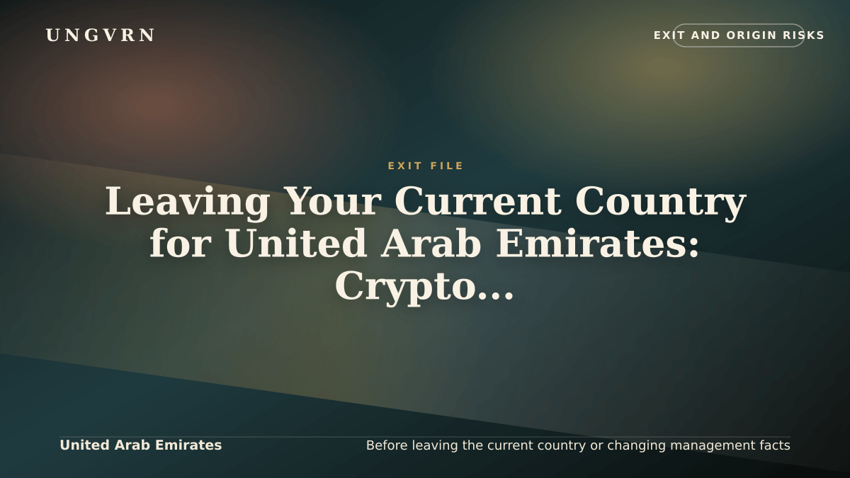 Cinematic article cover for Leaving Your Current Country for United Arab Emirates: Crypto Exit, Origin, and Banking Risks