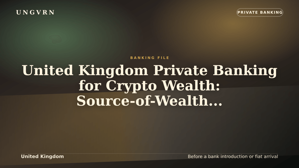 Cinematic article cover for United Kingdom Private Banking for Crypto Wealth: Source-of-Wealth and Account Readiness